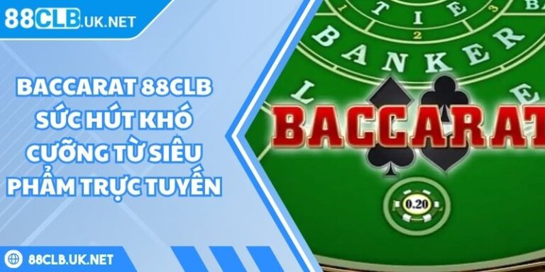 Baccarat 88CLB