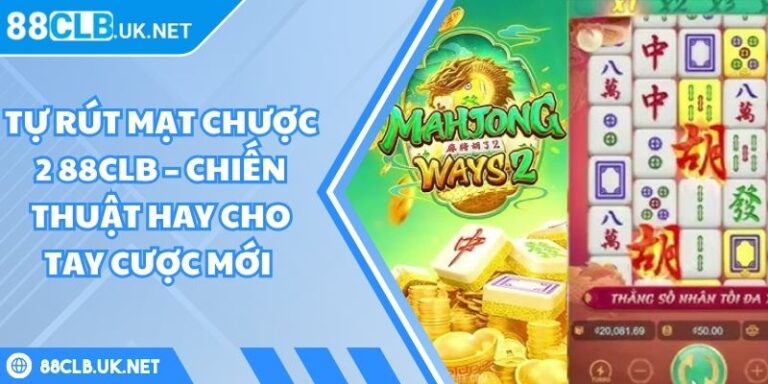 Tự rút Mạt Chược 2 88CLB