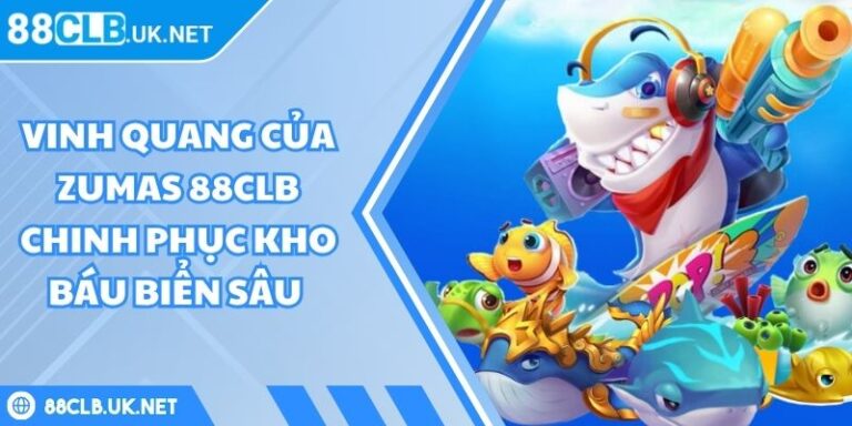 Vinh Quang Của Zumas 88CLB